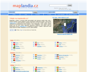 maplandia.cz: Satelitní mapy celého světa | maplandia.cz
Podrobné satelitní snímky (mapy) celého světa od Googlu, obsáhlý regionální seznam míst celého světa.