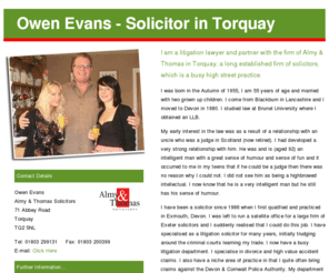 owen-evans.co.uk: Owen Evans, Lawyer and Partner at Almy & Thomas Solicitors, Torquay, Devon UK
Owen Evans personal home page - a solicitor and partner at Almy & Thomas Solicitors