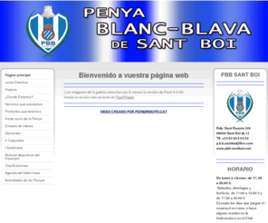 pbb-santboi.com: Página principal - Penya Blanc-Blava de Sant Boi
Penya Blanc-Blava de Sant Boi de Lobregat, es una peña de futbol y aficionados al RCD ESPANYOL DE BARCELONA.