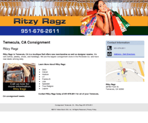 ritzyragz.net: Consignment Temecula, CA - Ritzy Ragz 951-676-2611
Ritzy Ragz provides Consignment services to Temecula, CA. Call 951-676-2611 for more information.