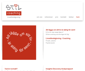 stilcoaching.com: StilCoaching - Att lägga om sitt liv är aldrig för sent!
StilCoaching - Att lägga om sitt liv är aldrig försent!