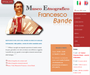 museobande.it: Museo Etnografico Francesco Bande, Cultura e Musica della Sardegna. Museo Organetti Diatonici Costumi Sardi a Sassari -
Museo Ertnografico Francesco Bande collezione di organetti diatonici e costumi tipici della Sardegna