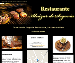 alcazardesegovia.es: Restaurante, cocina castellana. Zamarramala, Segovia. Susana Bermejo
Tenemos las mejores delicias en cocina castellana. Queremos ser especiales para ti. Llámanos. Tlf. 921 440 432.