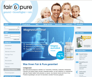 fair-pure.com: Fair & Pure Reinsubstanzen
 Reinsubstanzen der Marke Fair & Pure sind hoch bioaktiv, hypoallergen und entsprechen europäischen Pharmastandards. Sie sind bei sensiblen Personen und Allergikern beliebt, denn sie sind glutenfrei, lactosefrei, fructosefrei, ohne künstliche Farb- und Geschmacksstoffe bzw. Allerge.