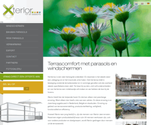 xterior.nl: Xterior - Exterior | Terrascomfort met parasols en windschermen
Xterior - exterior is specialist in terrascomfort. Fabrikant en leverancier van terrasschermen, parasols en accessoires.