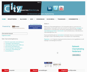 citymarketingdirectory.nl: Citymarketingdirectory.nl. De interactieve gids voor citymarketing
Citymarketingdirectory.nl is de portal en interactieve gids voor citymarketing in Nederland en het startpunt van citymarketing.