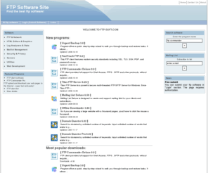 ftp-soft.com: FTP software Site
FTP-soft.com - FTP Software Downloads and FTP Software Reviews. The most comprehensive source for ftp software downloads on the Web. Includes ftp programs, ftp utilities, ftp clients, ftp software, Internet related and ftp applications and more.
