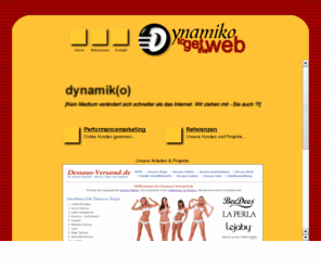 dynamiko.de: dynamiko Performancemarketing, Dresden - Affiliatemarketing & Webusability
Dynamiko berät Onlineshops in Sachen Webusability und beim Internetmarketing.