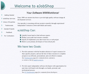 ejobshop.com: Welcome to eJobShop, your source for java resources
eJobShop provides high-quality Java development and platform testing services.