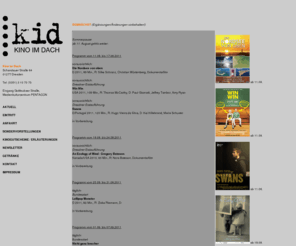 kino-im-dach.de: Kino im Dach Dresden - Programmkino und Filmkunsthaus
Programmkino, Kinoprogramm, Kinokalender, Kino, Programm, Dresden, Striesen, Kino im Dach, Film, Pentacon, Schandauer Straße