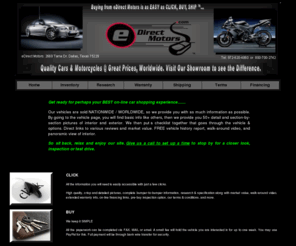 amerecar.com: eDirect Motors - Quality Cars & Motorcycles as EASY as CLICK, BUY, SHIP 
™...
eDirect Motors - Quality Cars & Motorcycles as EASY as CLICK, BUY, SHIP 
™... BMW, Mercedes Benz, Audi, VW, Infiniti, Lexus and more - Yamaha, Zuzuki, Kawasaki, Triumph, Honda and more