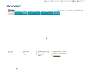 decoceram-67.com: Carrelages Dallages - Décoceram à Monswiller
Décoceram - Carrelages Dallages situé à Monswiller vous accueille sur son site à Monswiller