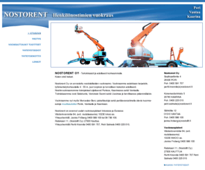 henkilonostin.com: Nostorent - Henkilönostimien vuokrausta
Nostorent Oy on arvostettu nostolaitteiden vuokraamo. Vuokraamme asiakkaan tarpeisiin, työskentelykorkeudelle 4 - 55 m, juuri sopivan ja turvallisen kaluston edullisesti.