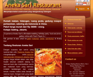 anekasari.com: Rumah Makan Aneka Sari Restoran: hidangan Chinese/Indonesia. Paket Perkawinan, Ruang Resepsi Pesta, Katering di Kelapa Gading, Jakarta Utara
Aneka Sari restoran makanan China/Indonesia. Catering/paket wedding, gedung/ruang/resepsi pesta murah ★ Rp36000/orang. Kelapa Gading, Jakarta 021-4509047