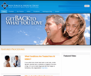 nonsurgicalmedical.com: Back Pain Solutions and Non Surgical Treatments | Non Surgical Medical Group
Relief From Back Pain Without Painful Surgery, Non Surgical provide non invasive back pain solutions so you can get back to doing the things you love