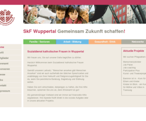 skf-wuppertal.de: Sozialdienst katholischer Frauen Wuppertal e.V.
Der Sozialdienst katholischer Frauen Wuppertal ist ein Frauen- und Fachverband der Sozialen Arbeit in der Kirche. Der Verein ist Fachverband der Kinder- und Jugendhilfe, der Gefährdetenhilfe und der Hilfe für Frauen und Familien in Not