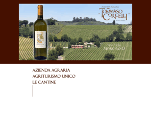 tommasocoricelliagraria.it: Azienda Agraria Tommaso Coricelli :: Cantine ed Agriturismo Unico
L' Azienda Agraria Tommaso Coricelli presenta le Cantine e l' Agriturismo Unico