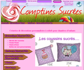 comptines-sucrees.com: Comptines Sucrées (site web officiel) vente en ligne de décorations personnalisées pour chambres enfants
Comptines Sucrées vous propose des cadeaux de naissance avec prnom phosphorescent faits main, de la décoration personnalisée pour chambres d'enfants, unique et originale.