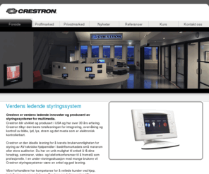 crestron.no: Verdens ledende styringssystem
Video Film Int. er leverandør av multimediastyring og styringssystemer til konferanser og fremtidens sammarbeidsmetoder