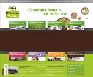 maisons-icbois.com: Maisons IC BOIS, constructeur leader de maisons bois BBC, ossature bois a vannes dans le Morbihan et la Bretagne.
Maisons IC BOIS, constructeur leader de maisons bois BBC a vannes, ossature bois respectueuses de l'environnement dans le Morbihan et toute la Bretagne.