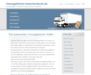 umzugsfirmen-branchenbuch.de: Umzugsfirmen-branchenbuch.de hier finden Sie ihr Umzugsunternehmen
Hier finden Sie Ihren Umzugspartner und wertvolle Tipps für den Umzug