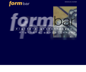 form-bar.de: form-bar, web-design
Internetprojekte - Von der unkomplizierten Unternehmensprsentation bis 
zu hochfunktionalen Anwendungen mit Redaktionssystem.