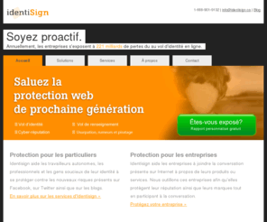 identisign.net: cyber-réputation, vol d'identité | Identisign Canada
Service gratuit de protection de la vie privée en ligne. Protégez-vous contre le vol d'identité et contre le dédoublement de réputation