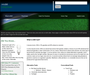 infoe85.com: Information about E85 Fuel and Cash For Clunkers
Information about e85 flex fuel a green renewable alternative to gasoline for your vehicle and flex fuel vehicles (FFV).  Information about the Cash For Clunkers program to help the environment by reducing pollution caused by low mileage vehicles.