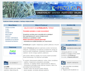 e-przelew.pl: E-PRZELEW.PL - UNIWERSALNY SYSTEM PŁATNOŚCI ONLINE!
UNIWERSALNY SYSTEM PŁATNOŚCI ONLINE!