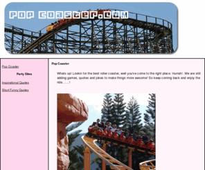 popcoaster.com: Pop Coaster
.