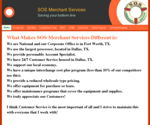 sosmerchantservices.com: SOS Merchant Services
Payment Solutions that save your bottom line. We are your one-stop shop for all payment processing needs. We help you increase your sales and profit margin. We will offer you the lowest rates in the industry and the highest quality service.