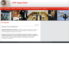 sp4seguridad.com: SP4 Seguridad
SEGURIDAD PREVENTIVA SP4 ofrece servicios de seguridad para evitar la comisión de delitos y producción de daños contra la integridad de las personas y de sus bienes.