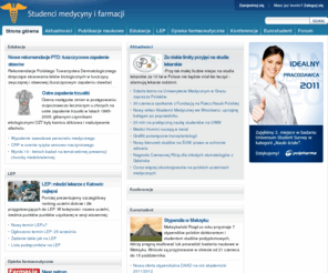 studencimedycyny.pl: StudenciMedycyny.pl
Studenci Medycyny i Farmacji to pierwszy ogólnopolski portal adresowanych do wszystkich studentów uczelni medycznych w Polsce i za granicą.