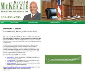 geraldmckenzie.net: Lawyer Pensacola, FL
Gerald McKenzie, Attorney and Counselor at Law provides consultations and representation for a variety of cases to Pensacola, FL. Call 850-438-7285.