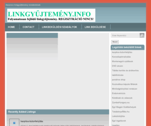 linkgyujtemeny.info: Linkgyűjtemény, linkkatalógus mindenki szolgálatában!
Szeretettel köszöntjük a linkgyűjtemény oldalunkon, ahol weboldalának a linkjét, weboldalainak a linkjeit tudja elhelyezni a megfelelő kategóriába. A linkgyűjteményünk kiváló alkalmat nyújt a weboldala népszerűsítésre.