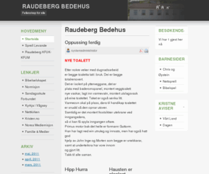 raudebergbedehus.org: Raudeberg Bedehus
Raudeberg Bedehus, bedehus, raudeberg, Normisjon, Nordfjord, Gudshus, Den Norske Kirke, Songmøte, Søndagsope, Sprell Levande