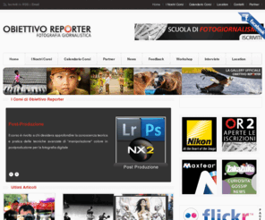 obiettivoreporter.com: Obiettivo Reporter - Fotografia giornalistica
Scuola di fotogiornalismo. Percorso formativo dalla fotografia alla professione.