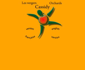 vergerscassidy.com: Les vergers Cassidy - Cassidy Orchards
L'autocueillette à son meilleur! Venez faire la découverte de ce site enchanteur, idéal pour passer une journée en famille au sud de Montreal. --Produits de la pomme et de l'érable--. Apple U-pick at the best!--Apple and maple products--