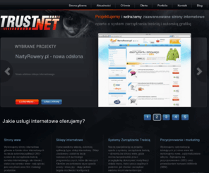 trustnet.pl: TRUSTNET - strony internetowe www Częstochowa, projektowanie stron www, sklepy internetowe
Firma TRUSTNET - Częstochowa - zajmuje się projektowaniem stron internetowych (stron www) m.in. opartych na autorskim systemie zarządzania treścią (CMS), projektuje sklepy internetowe i zajmuje się pozycjonowaniem serwisów internetowych. 