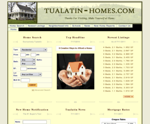 tualatin-homes.com: Tualatin Homes - Real Estate, Schools, Land, Neighborhoods, News, and Property Information for Tualatin Oregon. Presented by Corey Zielsdorf or Realty Trust.
Real Estate Information for Tualatin Oregon Homes. Use our MLS Home Search to find Tualatin area properties and land or look up local school information.