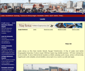 leeds.hu: Leeds
Leeds útikönyv: látnivalók, nevezetességek, várostörténet, kultúra, sport, közlekedés.