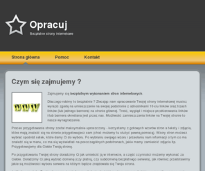 opracuj.pl: Opracuj - bezpłatne strony internetowe
Bezpłatnie wykonujemy strony internetowe