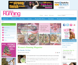 womensrunning.com: Women's Running Magazine
Women’s Running is the only women-specific running magazine.  Women’s Running covers all aspects of the running lifestyle, from active beauty needs to training plans. Subscribe today!