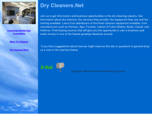 drycleaners.net: Dry Cleaners.Net
Dry Cleaning equipment and services, Business Oppertunities