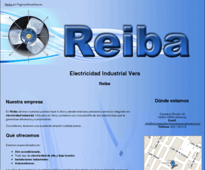 montajeselectricosrequenaibanez.com: Electricidad industrial Vera. Reiba
En Reiba estamos especializados en aire acondicionado, todo tipo de electricidad de alta y baja tensión, instalaciones industriales y automatismos. Consúltenos.