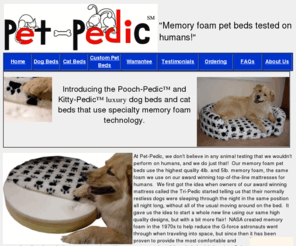 pet-pedic.com: Pet Beds - Luxury Memory Foam Dog Beds and Cat Beds
Pooch-Pedic and Kitty-Pedic luxury pet beds that use specialty memory foam technology.