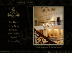 picadillydesigns.com: Piccadilly Designs - Ron Dayan - Interior Designers to the Rich & Famous. World Famous Interior Designer.
