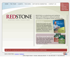 redstoneweb.com: Redstone - Omaha & Des Moines – Advertising | Media | Online | Direct
REDSTONE is an advertising and marketing agency with expertise in using core human motivations to strengthen brands and build sales.