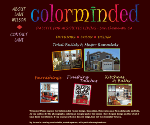 colorminded.net: Colorminded - Lani Wilson, Home Design, Decorating, Color and Renovation Services in San Clemente, Orange County CA
Colorminded - Lani Wilson, Home Design, Color, Decorating and House Renovation Services in San Clemente, Orange County, CA