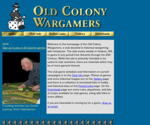 oldcolonywargamers.org: Old Colony Wargamers
The Old Colony Wargamers club is devoted to historical miniatures wargaming.